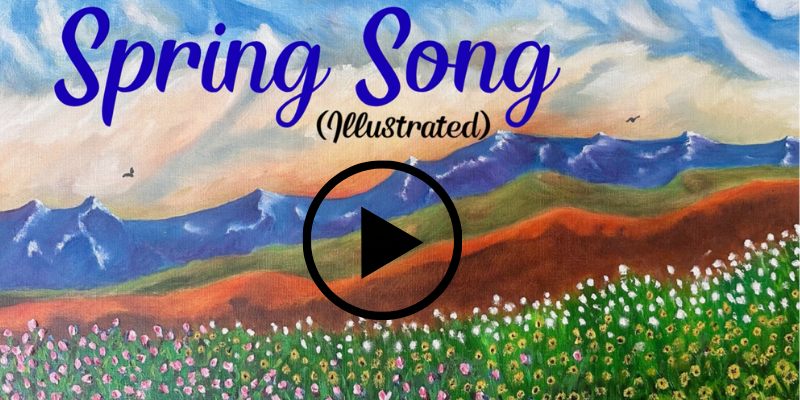 Image from picture book titled Spring Song (Illustrated). The image can be clicked to play a video about the book.